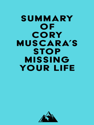 cover image of Summary of Cory Muscara's Stop Missing Your Life
